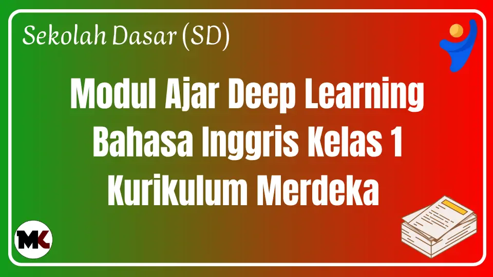 (Deep Learning) Modul Ajar Bahasa Inggris Kelas 1 Kurikulum Merdeka Modul Ajar Deep Learning Bahasa Inggris Kelas 1