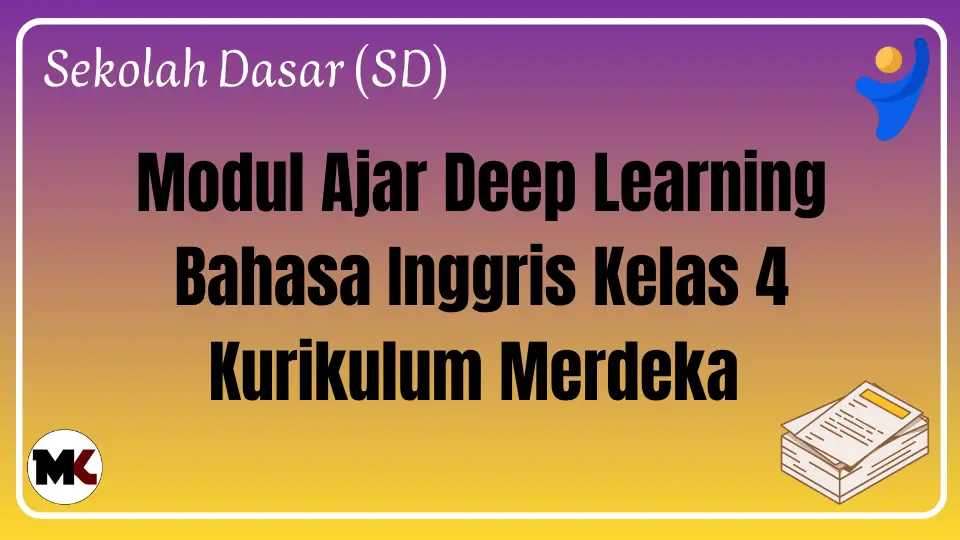 (Deep Learning) Modul Ajar Bahasa Inggris Kelas 4 Kurikulum Merdeka Modul Ajar Deep Learning Bahasa Inggris Kelas 4