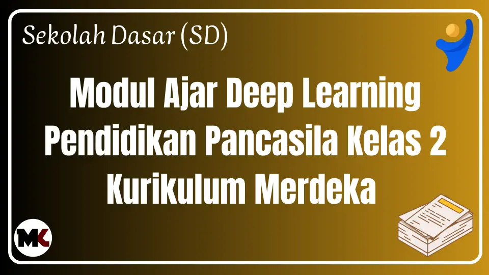 Modul Ajar Deep Learning Pendidikan Pancasila Kelas 2