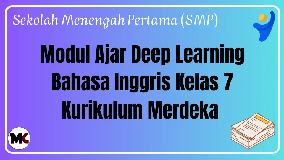 (Deep Learning) Modul Ajar Bahasa Inggris Kelas 7 Kurikulum Merdeka Modul Ajar Deep Learning Bahasa Inggris Kelas 7