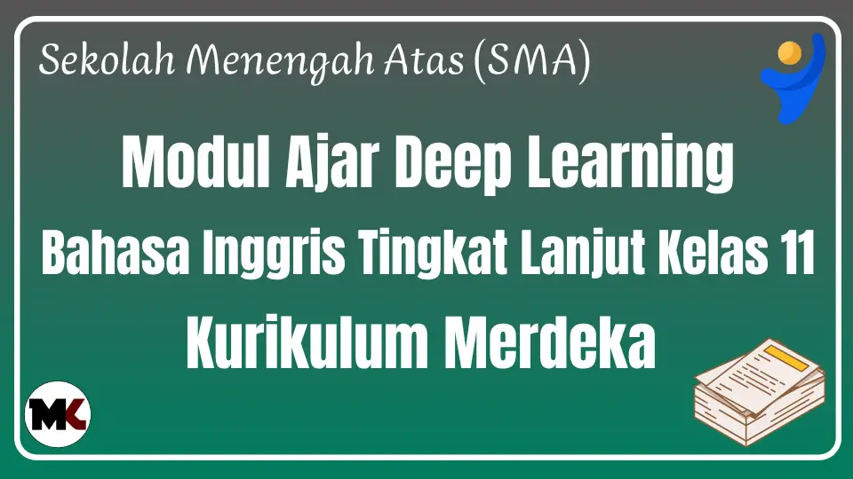 Modul Ajar Deep Learning Bahasa Inggris Tingkat Lanjut Kelas 11 SMA/MA