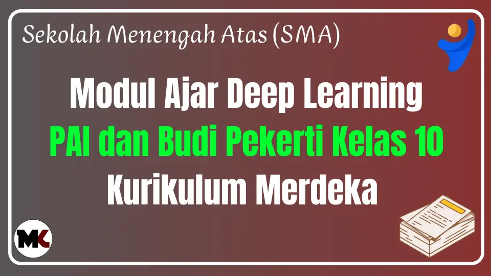 (Deep Learning) Modul Ajar PAI dan Budi Pekerti Kelas 10 Kurikulum Merdeka (Deep Learning) Modul Ajar PAI dan Budi Pekerti Kelas 10