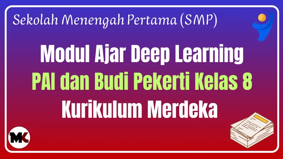 (Deep Learning) Modul Ajar PAI dan Budi Pekerti Kelas 8 Kurikulum Merdeka Modul Ajar Deep Learning PAI dan Budi Pekerti Kelas 8
