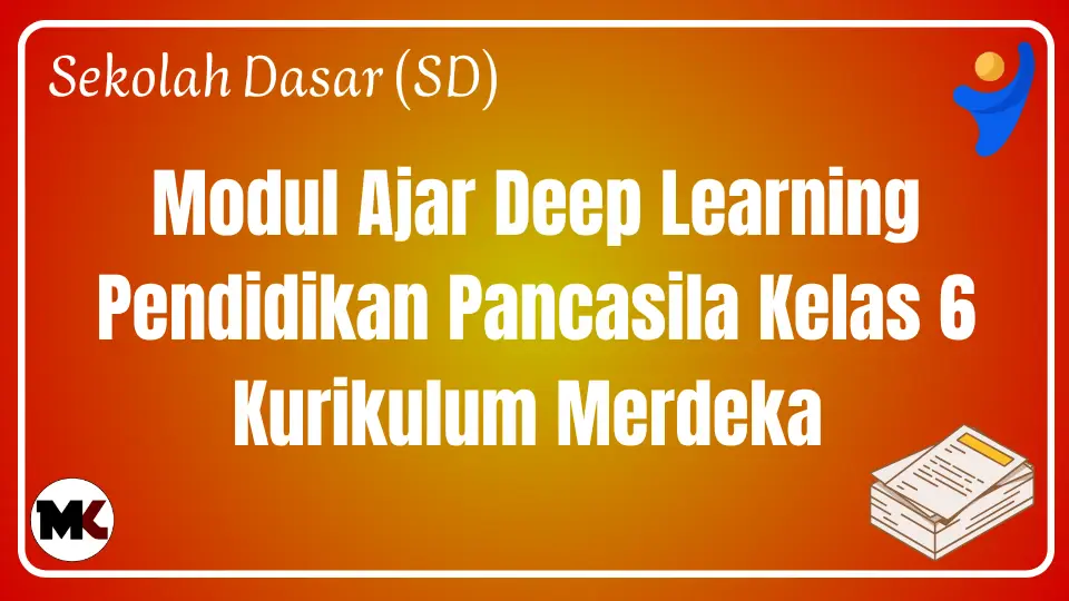 Modul Ajar Deep Learning Pendidikan Pancasila Kelas 6