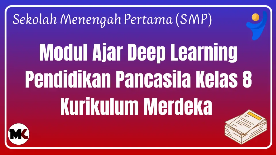 Modul Ajar Deep Learning Pendidikan Pancasila Kelas 8