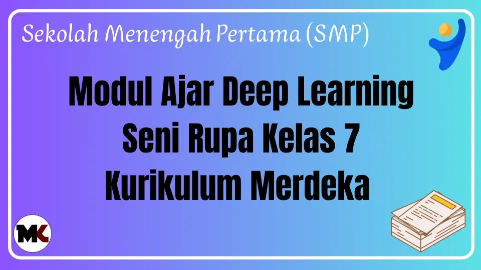 Modul Ajar Deep Learning Seni Rupa Kelas 7
