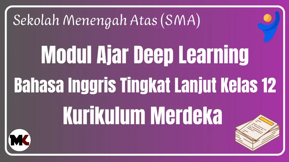(Deep Learning) Modul Ajar Bahasa Inggris Tingkat Lanjut Kelas 12 Kurikulum Merdeka Modul Ajar Deep Learning Bahasa Inggris Tingkat Lanjut Kelas 12 SMA/MA