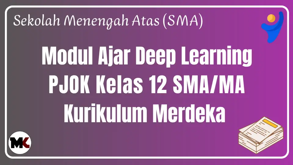 (Deep Learning) Modul Ajar PJOK Kelas 12 Fase F Kurikulum Merdeka Modul Ajar Deep Learning PJOK Kelas 12 SMA/MA