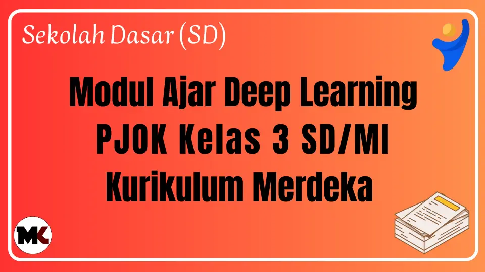 (Deep Learning) Modul Ajar PJOK Kelas 3 SD/MI Kurikulum Merdeka Modul Ajar Deep Learning PJOK Kelas 3 Fase B