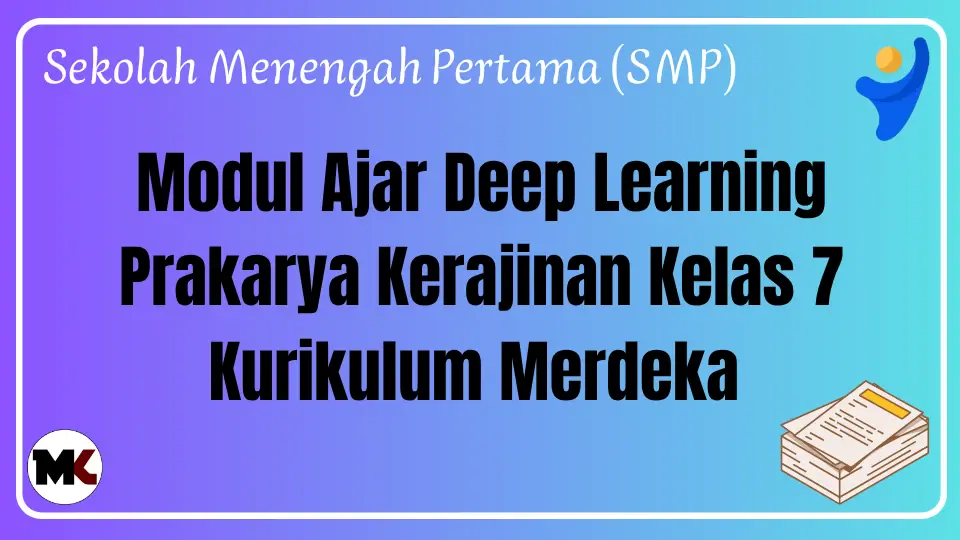 Modul Ajar Deep Learning Prakarya Kerajinan Kelas 7 SMP/MTs