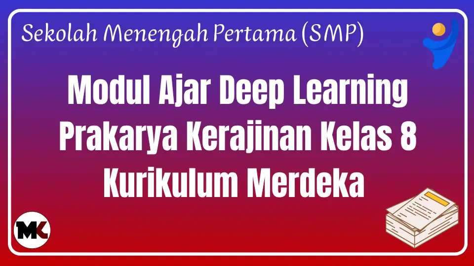 Modul Ajar Deep Learning Prakarya Kerajinan Kelas 8 SMP/MTs