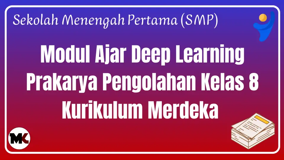Modul Ajar Deep Learning Prakarya Pengolahan Kelas 8 SMP/MTs