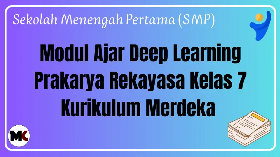 Modul Ajar Deep Learning Prakarya Rekayasa Kelas 7