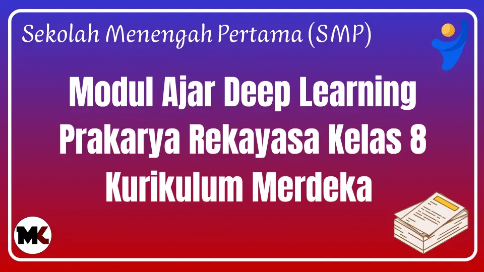Modul Ajar Deep Learning Prakarya Rekayasa Kelas 8