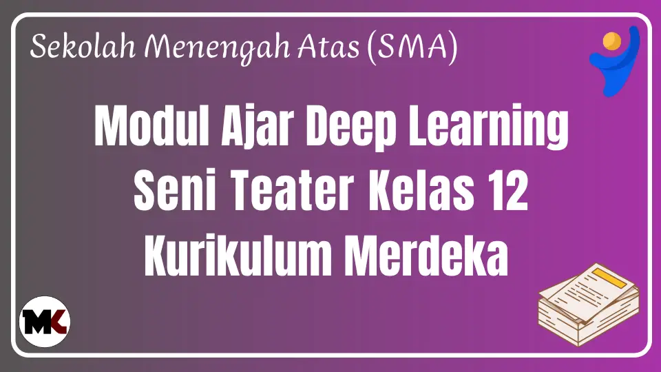 Modul Ajar Deep Learning Seni Teater Kelas 12
